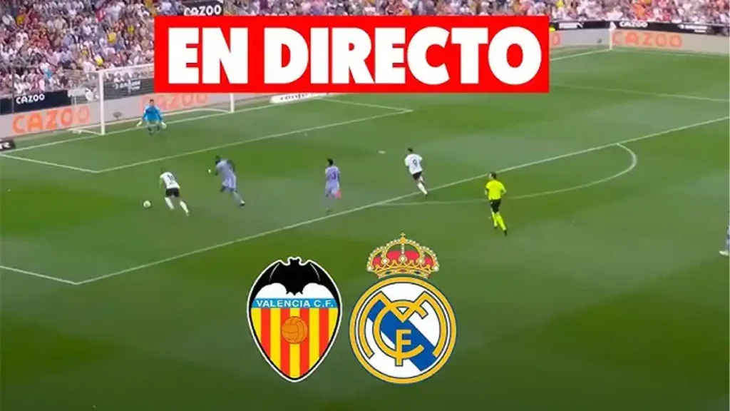 valencia vs real madrid en vivo